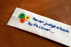 Handmade bookmark; Never judge a book by its cover by Handemadeit, $7 ...