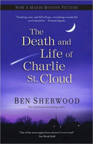 ... place the death and life of charlie st cloud by ben sherwood the death