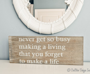 Never Get So Busy Making a Living..stencil giveaway