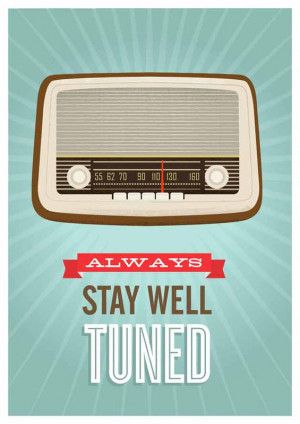 ... vintage radio poster, typography quote art, Stay well tuned A3 size