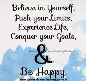 ... in yourself Quotes, Be Happy in Life Inspirational Quotes, Sayings