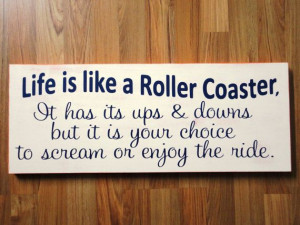 Life is Like a Roller Coaster. 10 X 24 by OurHobbyToYourHome, $54.95