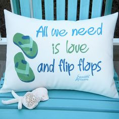 Love and Flip Flops Outdoor Pillow by Seaside Artisans.. The PERFECT ...