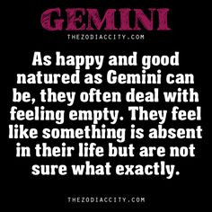 As happy and good natured as Gemini can be, they often deal with ...
