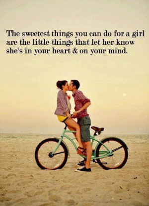 ... Picture Quotes » Sweet » The sweetest things you can do for a girl