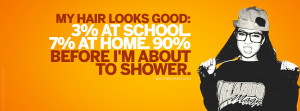 Funny Bad Hair Day Quotes My Hair Looks Good Quote