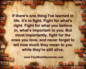 No Fighting Quotes Fight for what's right.