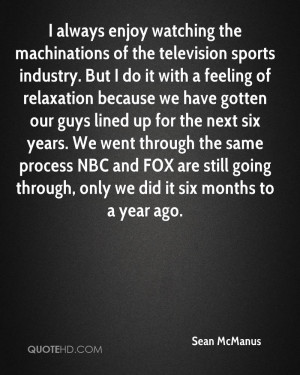 always enjoy watching the machinations of the television sports ...