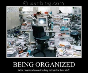 Being Organized Funny Demotivational Poster