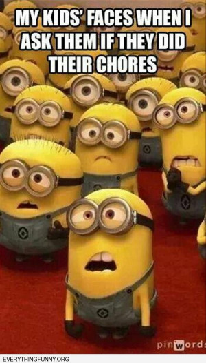 funny cartoon minions my kids faces when i asked if they did their ...
