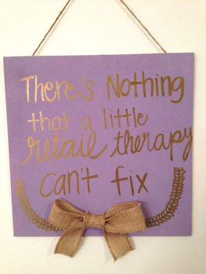 Retail Therapy Wood Quote Sign Girls Bedroom by TimeandTurquoise, $25 ...