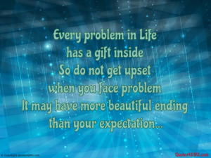 Every problem in Life has a gift inside