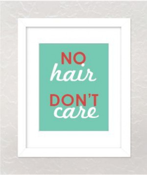 No Hair Don't Care Motivational Beat Cancer Quote by BigMowthPrints,