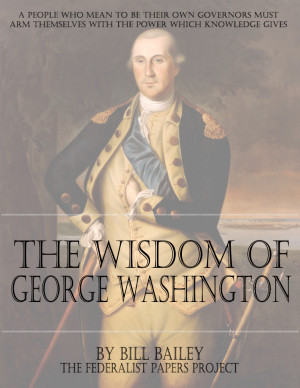 ... FREE copy of “The Wisdom of George Washington” by Bill Bailey
