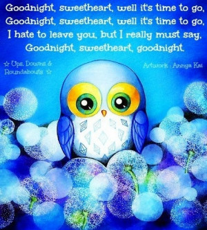 Goodnight sweetheart lyrics via Ups, Downs, & Roundabouts at www ...