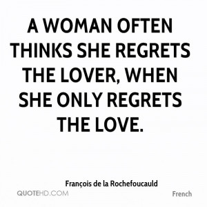 woman often thinks she regrets the lover, when she only regrets the ...