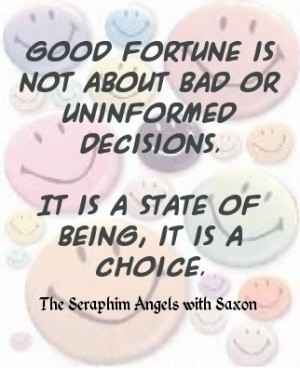 Good fortune is not about bad or uninformed decisions, it is a state ...