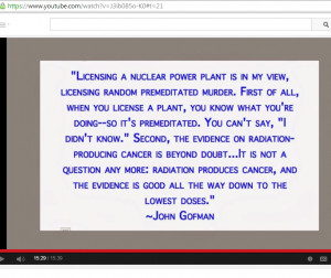 ... NUCLEAR PLANT IS LIKE APPROVING CHILD GENOCIDE QUOTE BY DR GOFMAN