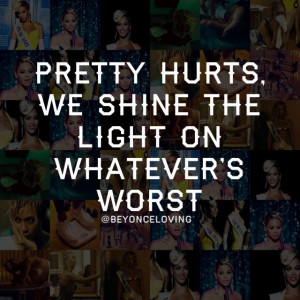 Songs, Beyonce Quotes Pretty Hurts, Amazing Lyrics, Beyonce Lyrics ...