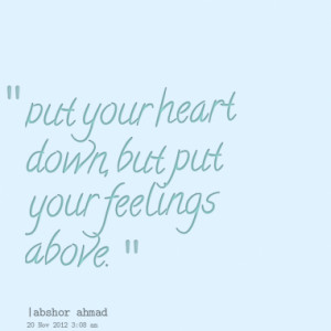 5509-put-your-heart-down-but-put-your-feelings-above_380x280_width.png