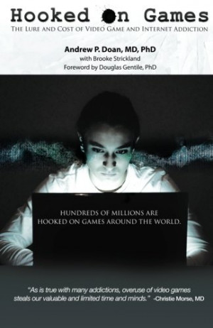 Hooked on Games: The Lure and Cost of Video Game and Internet ...