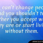 You-can’t-change-people-and-you-shouldn’t-try-either-you-accept ...