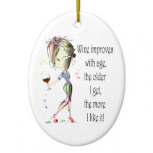Wine Improves with Age Humorous Wine Saying Ceramic Oval Decoration