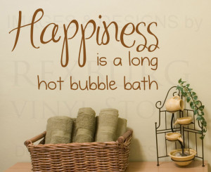 ... -Sticker-Quote-Vinyl-Art-Happiness-is-a-Hot-Bubble-Bath-Bathroom-BA06