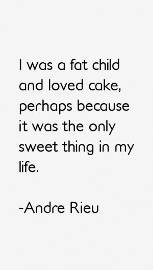 View All Andre Rieu Quotes