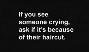 funny haircut, quotes