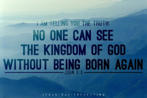 you must be Born again