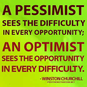 ... sees the opportunity in every difficulty. – Winston Churchill quotes