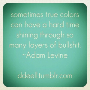 sayings #instagram #adamlevine #instaquotes #igers #instasayings #ig