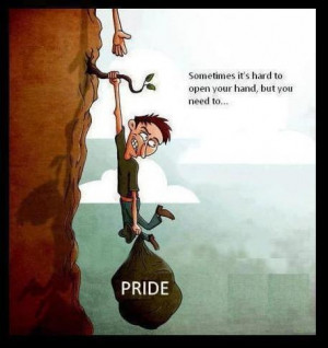 Let go of your pride...