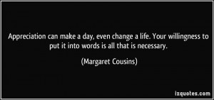can make a day, even change a life. Your willingness to put ...