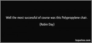 More Robin Day Quotes