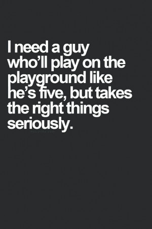 need a guy who'll....