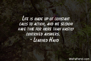 ... , and we seldom have time for more than hastily contrived answers