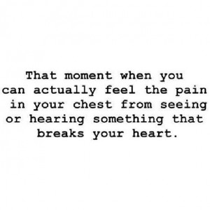 Pain and heartbreak