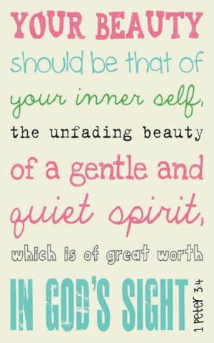 Inner beauty ~1Peter 3:4