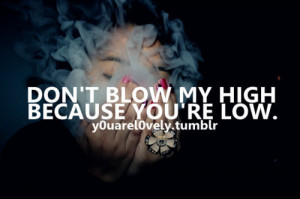 Smoking Weed Quotes Smoking Weed Quotes Tumblr