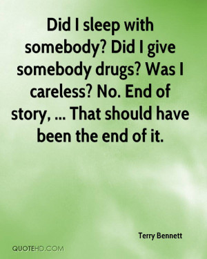 No Drug Quotes Did i give somebody drugs?
