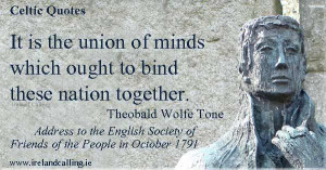 Wolfe Tone quote – 1798 Irish Rebellion: Tone Quotes, Celtic Quotes