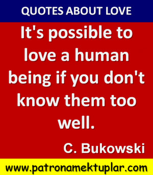 QUOTES ABOUT LOVE (CHARLES BUKOWSKI)