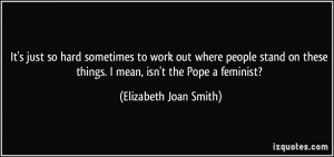 More Elizabeth Joan Smith Quotes