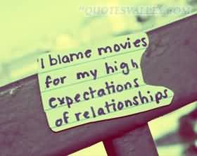 Blame Movies For My High Expectations Of Relationships