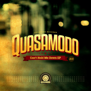 QUASAMODO - Can't Hold Me Down (Front Cover)