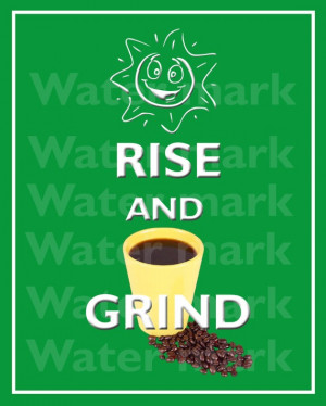 coffee #wallart #artprint #art 8x10 RISE And GRIND COFFEE Quote art ...