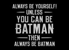 Funny Batman Sayings Humor quotes, funny pics,