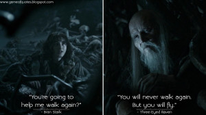 ... . Bran Stark Quotes, Three-Eyed Raven Quotes, Game of Thrones Quotes